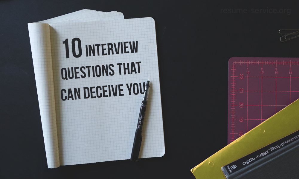 10 Interview Questions That Can Deceive You
