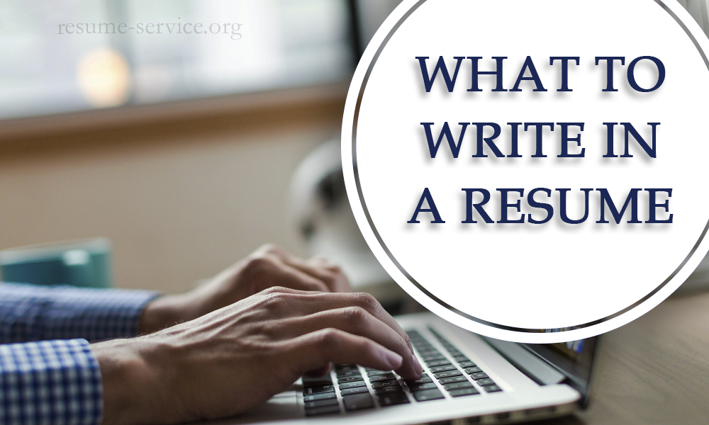What To Write In A Resumes