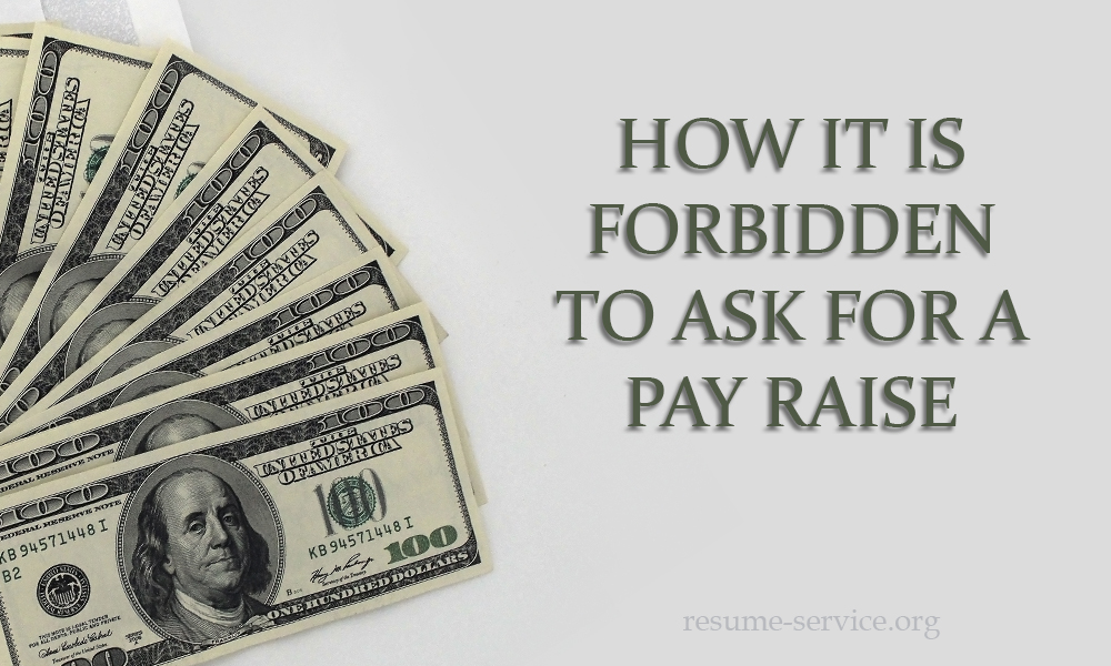 How It Is Forbidden To Ask For A Pay Raise